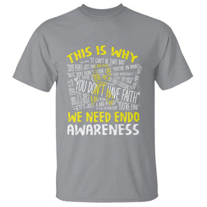 This Is Why We Need Endometriosis Awareness T Shirt TS09 Sport Gray Printyourwear