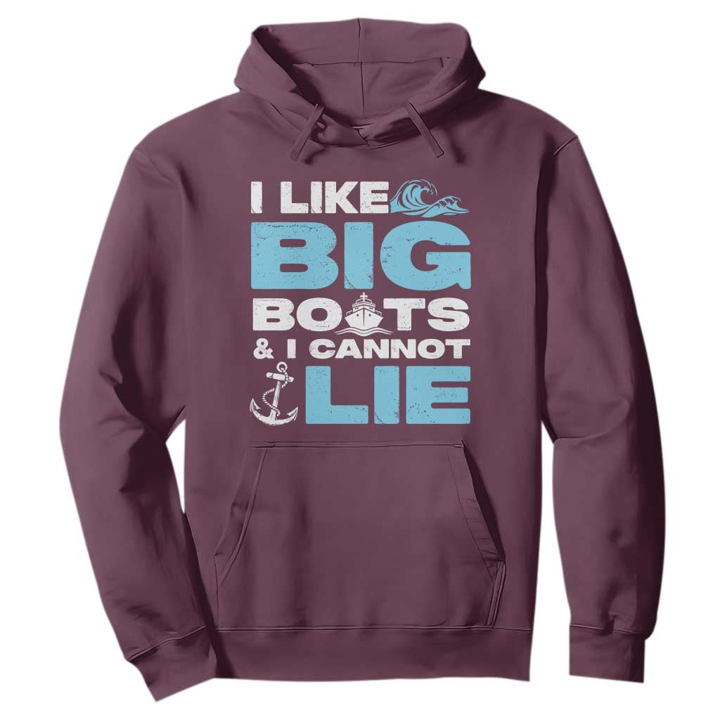 Funny I Like Big Boats and I Cannot Lie Hoodie TS09 Maroon Print Your Wear