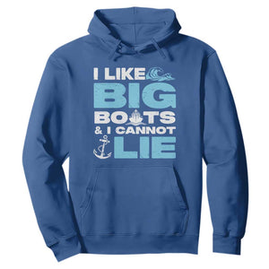Funny I Like Big Boats and I Cannot Lie Hoodie TS09 Royal Blue Print Your Wear
