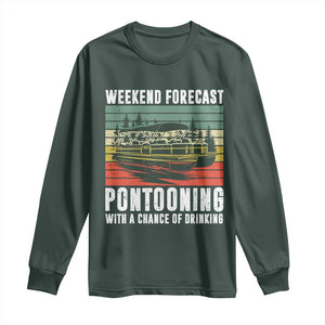 Weekend Forecast Pontooning With A Chance Of Drinking Long Sleeve Shirt TS09 Dark Forest Green Print Your Wear