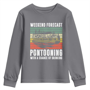 Weekend Forecast Pontooning With A Chance Of Drinking Youth Sweatshirt TS09 Charcoal Print Your Wear