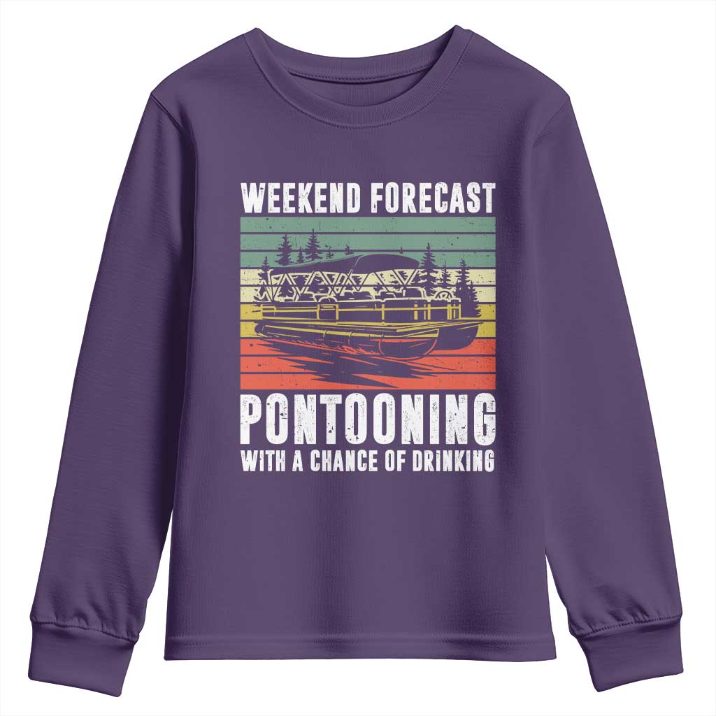 Weekend Forecast Pontooning With A Chance Of Drinking Youth Sweatshirt TS09 Purple Print Your Wear