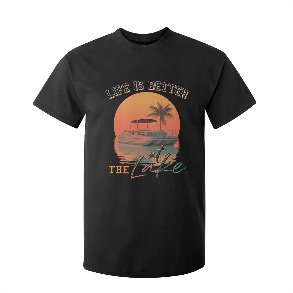 Life Is Better At The Lake T Shirt For Kid Pontoon Boat TS09 Black Print Your Wear