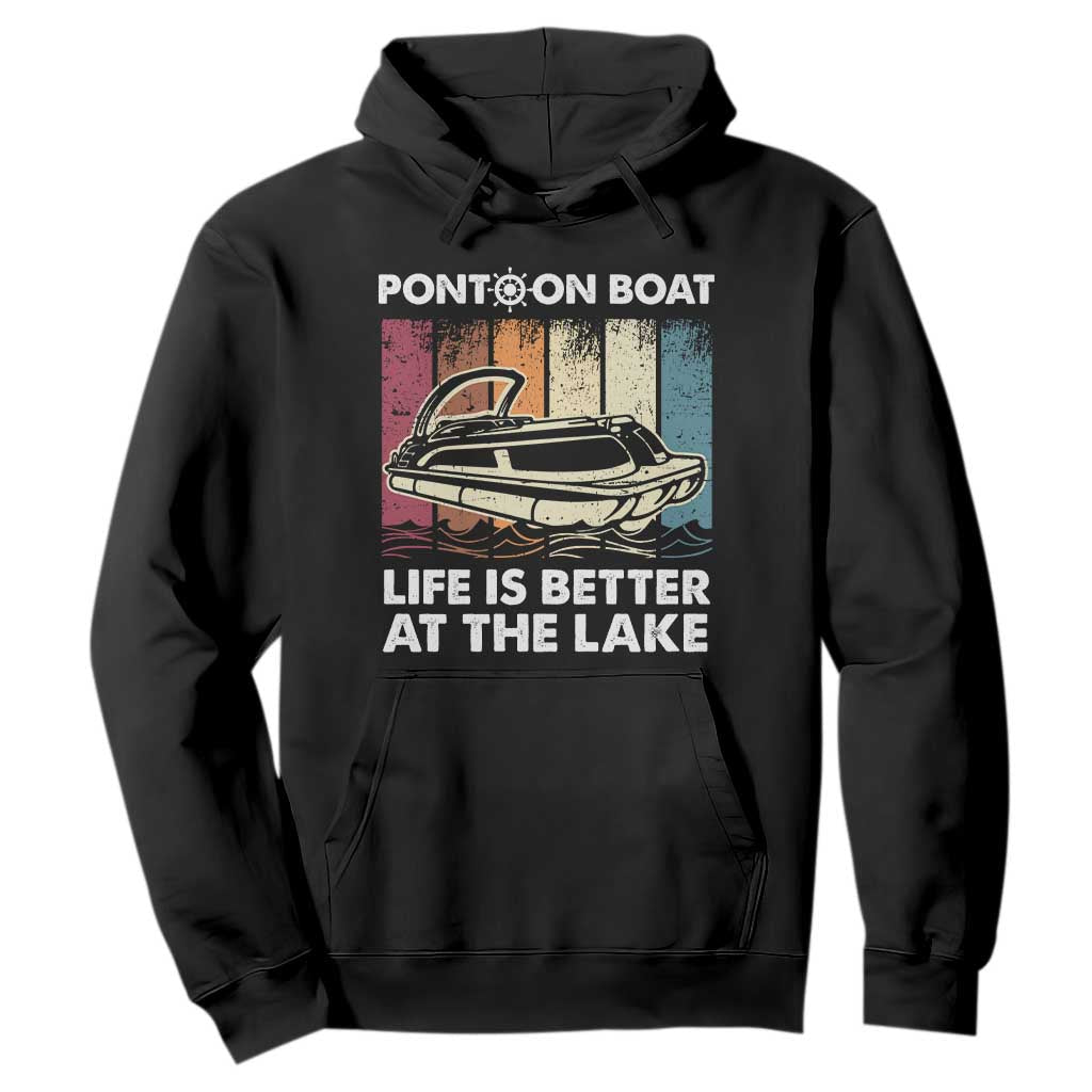 Pontoon Boat Hoodie Life Is Better At The Lake TS09 Black Print Your Wear