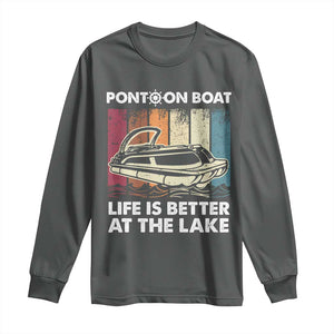 Pontoon Boat Long Sleeve Shirt Life Is Better At The Lake TS09 Dark Heather Print Your Wear