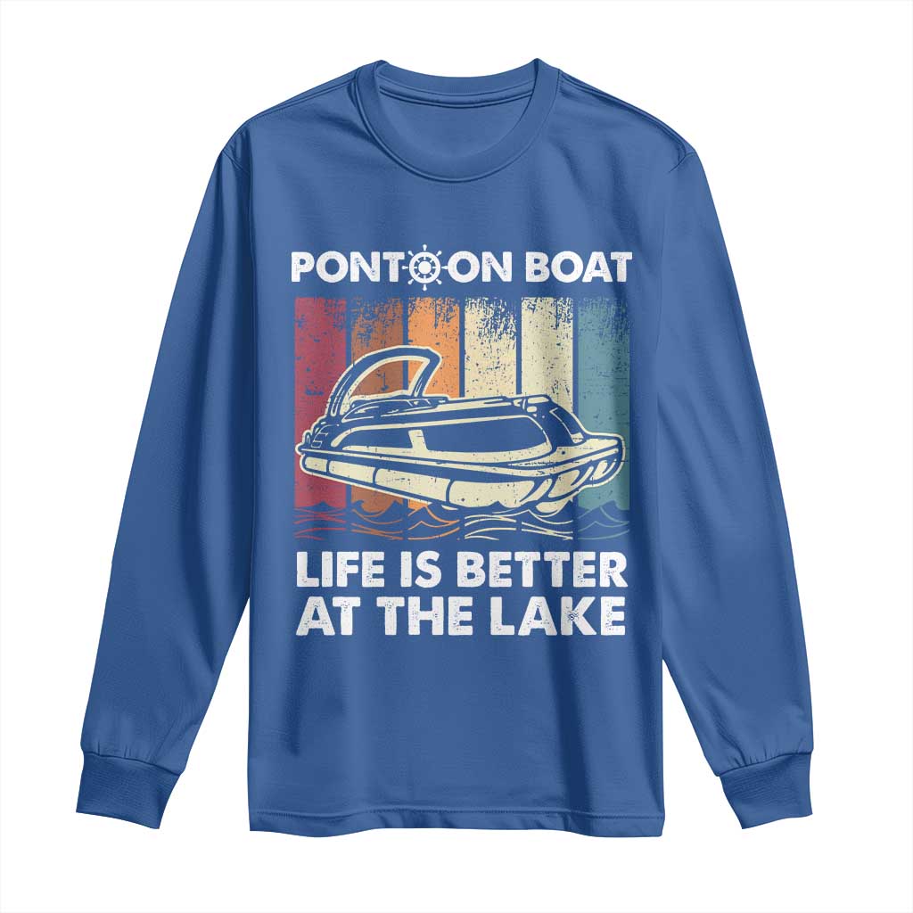 Pontoon Boat Long Sleeve Shirt Life Is Better At The Lake TS09 Royal Blue Print Your Wear