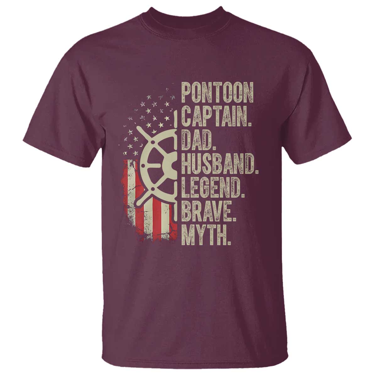 Pontoon Boat Captain T Shirt Dad Husband Legend Brave Myth TS09 Maroon Print Your Wear