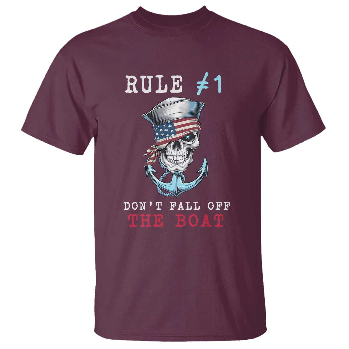 Funny Pirate Rule T Shirt Don't Fall Off The Boat TS09 Maroon Print Your Wear