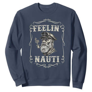 Boat Captain Sweatshirt Feelin Nauti Pontoon Sailing Sailor TS09 Navy Print Your Wear