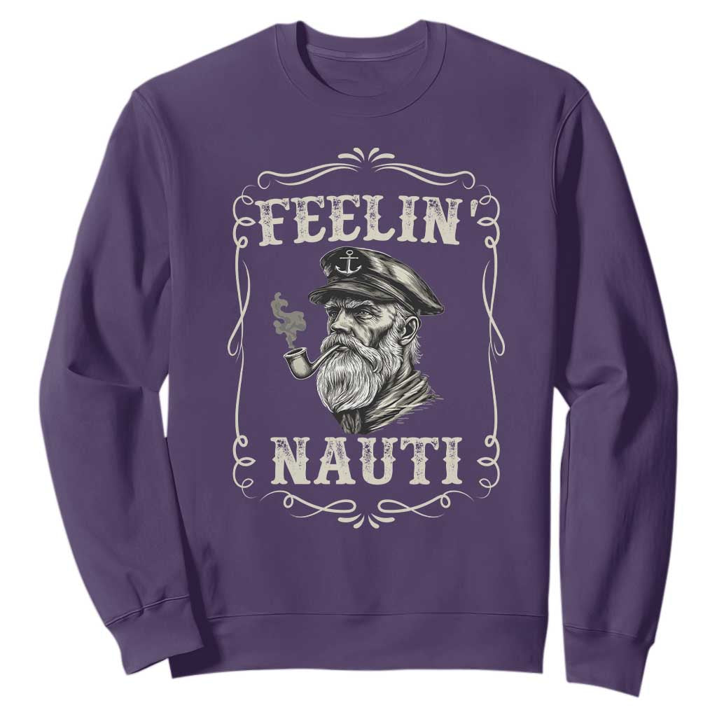 Boat Captain Sweatshirt Feelin Nauti Pontoon Sailing Sailor TS09 Purple Print Your Wear