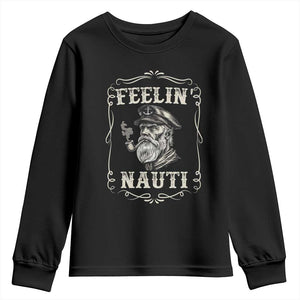 Boat Captain Youth Sweatshirt Feelin Nauti Pontoon Sailing Sailor TS09 Black Print Your Wear