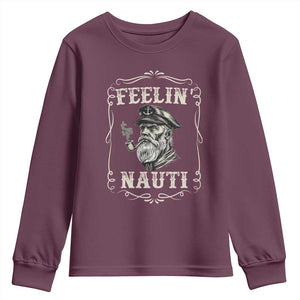 Boat Captain Youth Sweatshirt Feelin Nauti Pontoon Sailing Sailor TS09 Maroon Print Your Wear