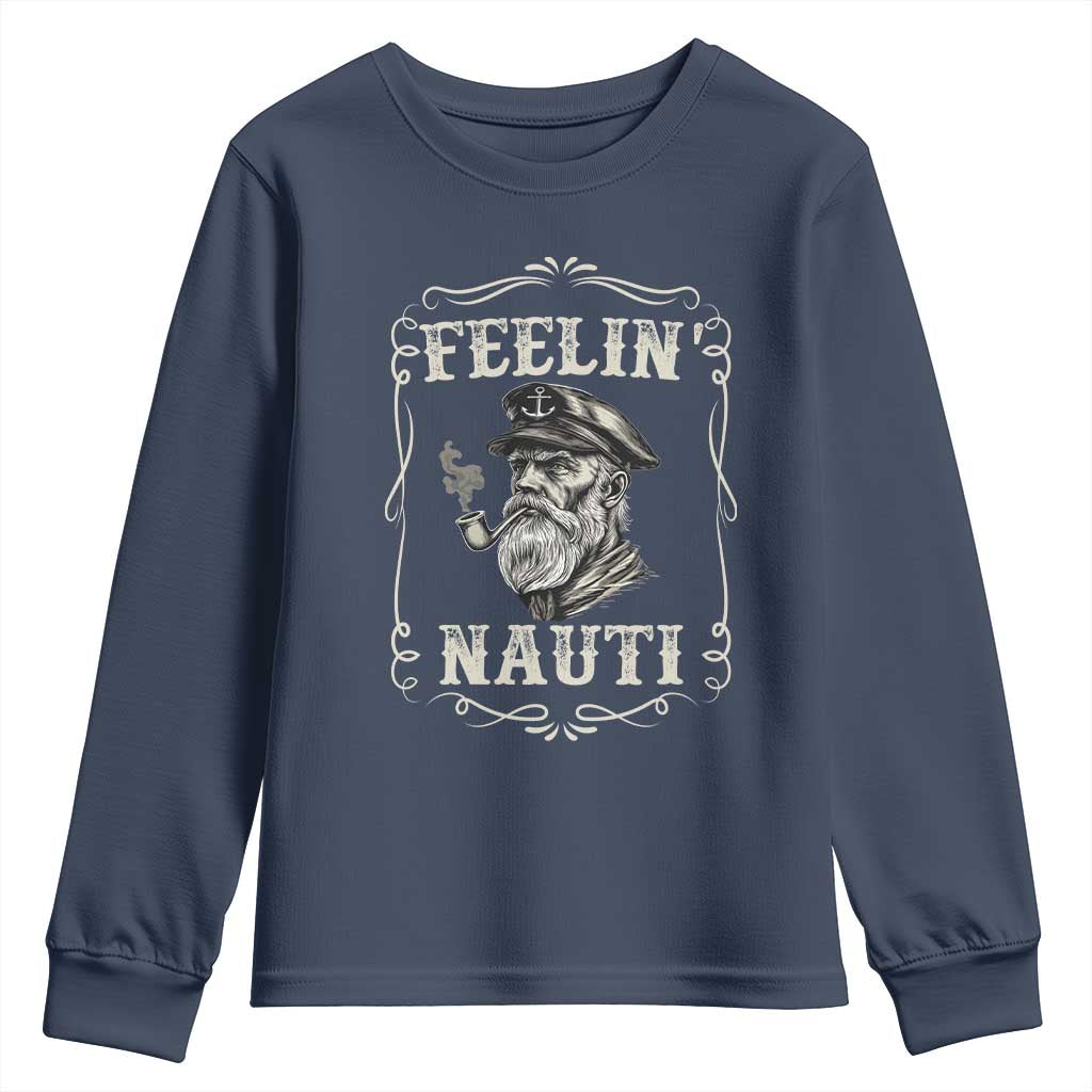 Boat Captain Youth Sweatshirt Feelin Nauti Pontoon Sailing Sailor TS09 Navy Print Your Wear