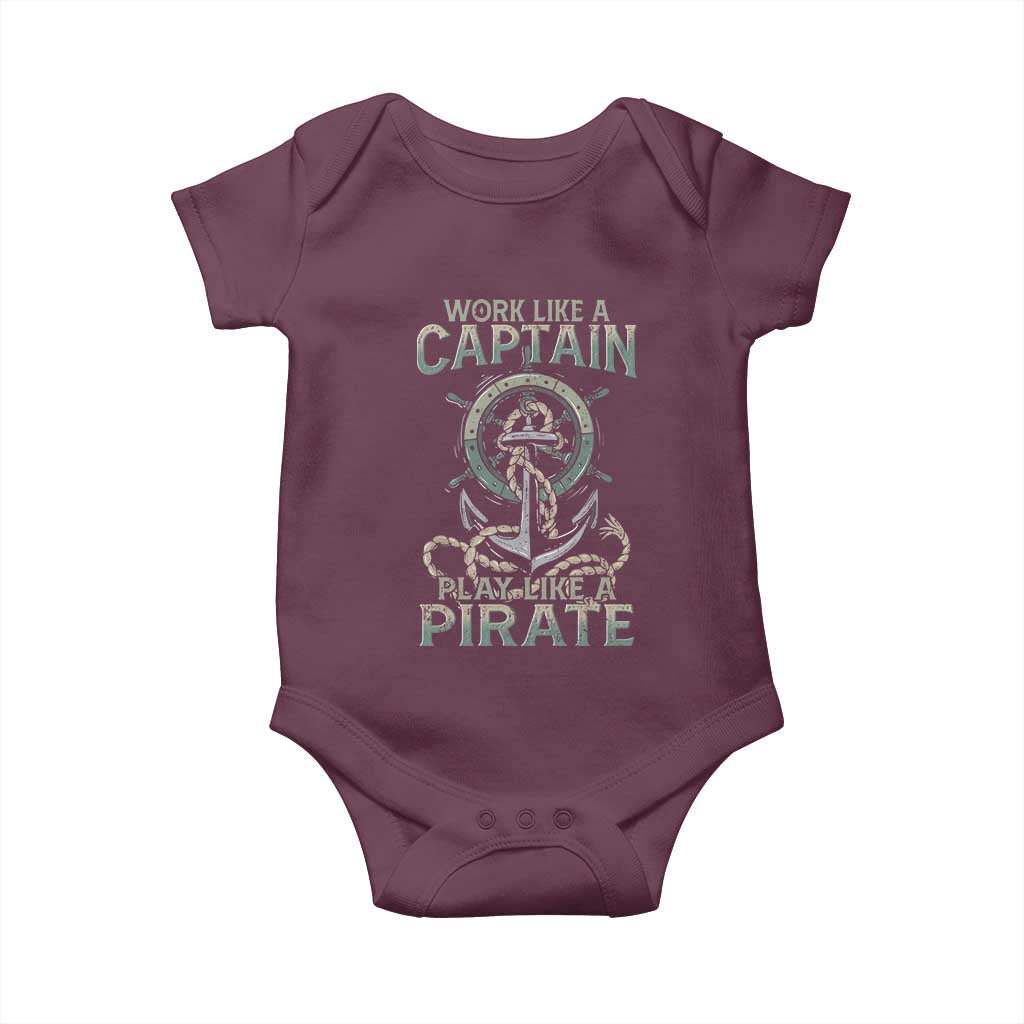 Funny Work Like A Captain Baby Onesie Play Like A Pirate TS09 Maroon Print Your Wear
