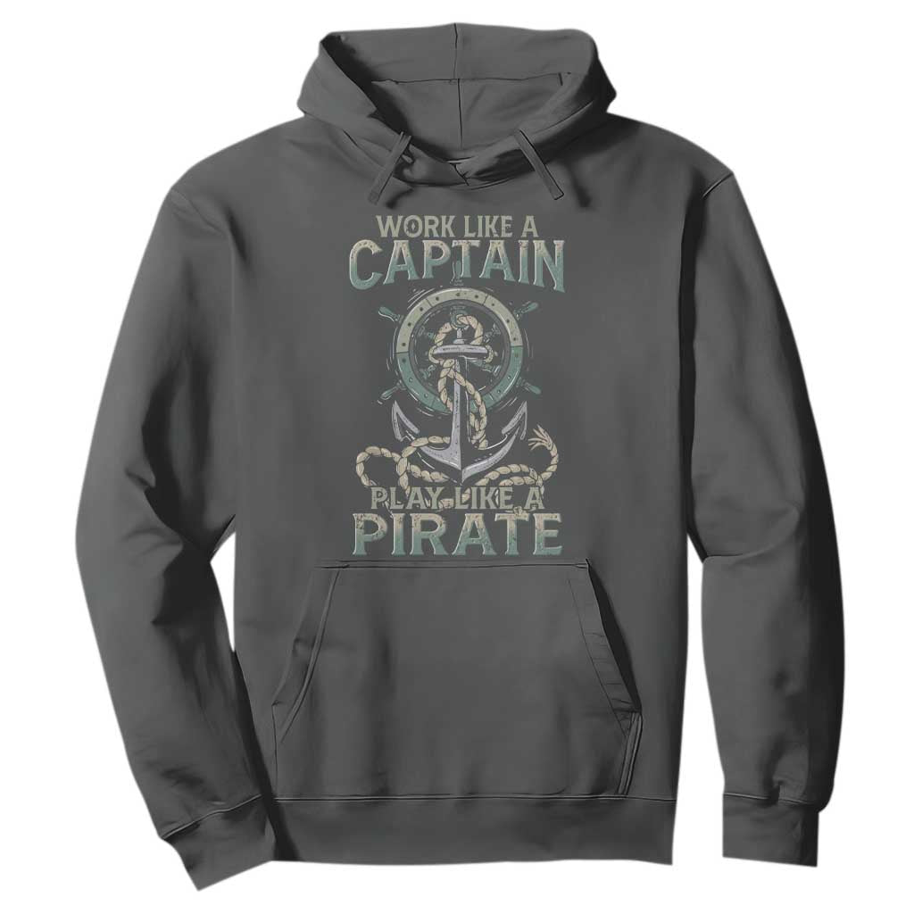 Funny Work Like A Captain Hoodie Play Like A Pirate TS09 Dark Heather Print Your Wear
