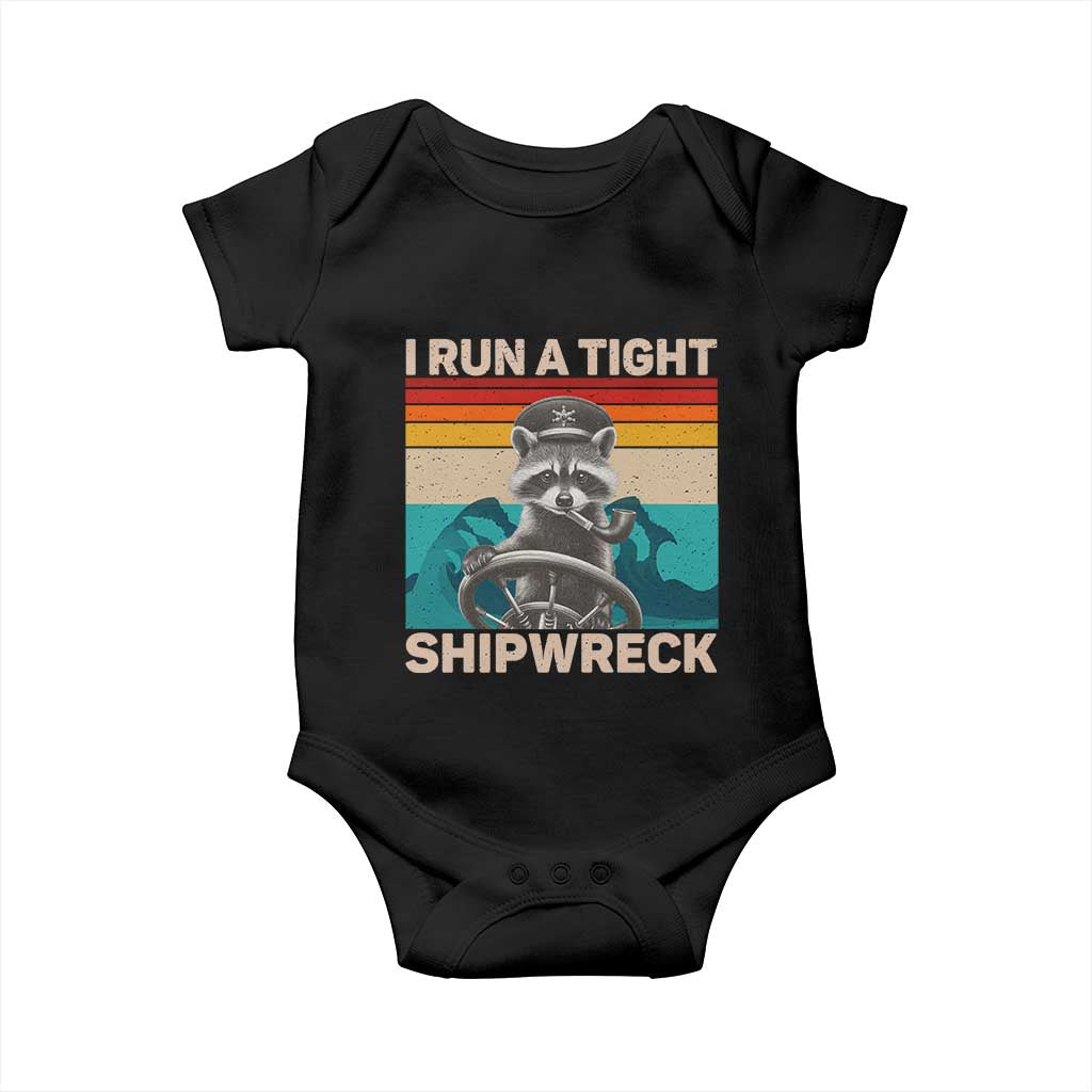Funny Raccoon Captain Baby Onesie I Run A Tight Shipwreck TS09 Black Print Your Wear