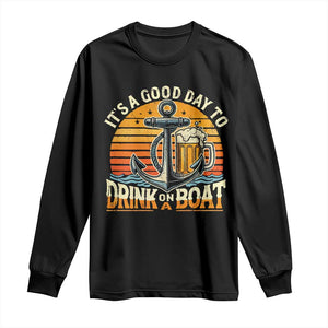 It's A Good Day To Drink On A Boat Long Sleeve Shirt Retro Sunset TS09 Black Print Your Wear
