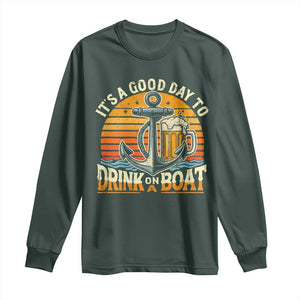 It's A Good Day To Drink On A Boat Long Sleeve Shirt Retro Sunset TS09 Dark Forest Green Print Your Wear