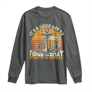 It's A Good Day To Drink On A Boat Long Sleeve Shirt Retro Sunset TS09 Dark Heather Print Your Wear