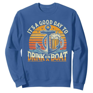 It's A Good Day To Drink On A Boat Sweatshirt Retro Sunset TS09 Royal Blue Print Your Wear