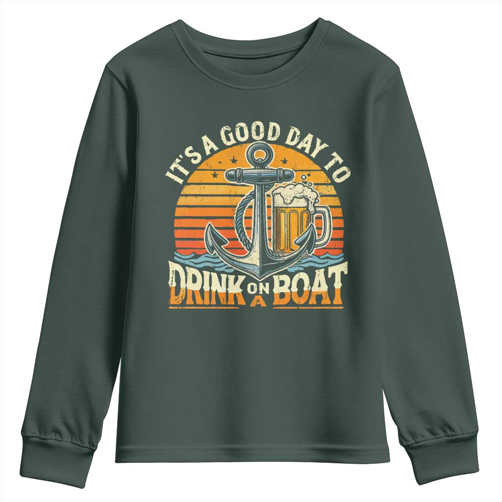 It's A Good Day To Drink On A Boat Youth Sweatshirt Retro Sunset TS09 Dark Forest Green Print Your Wear