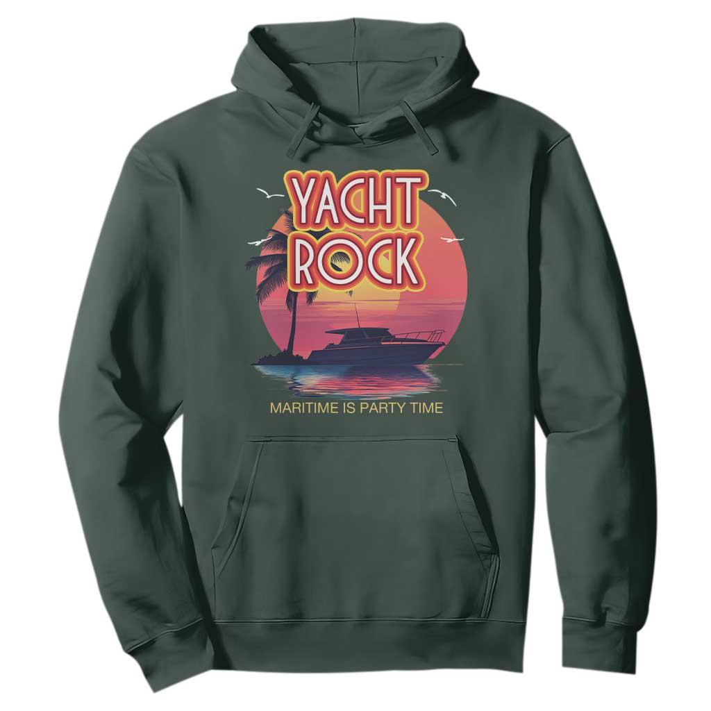 Yacht Rock Party Hoodie Boat Drinking Maritime Is Party Time TS09 Dark Forest Green Print Your Wear