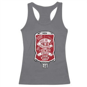 Phlebotomist Racerback Tank Top Trust Me I'm A Phlebotomist I Deal With Pricks Every Day TS09 Charcoal Print Your Wear