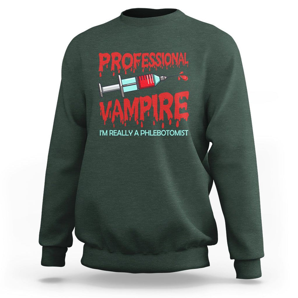 Funny Phlebotomist Professional Vampire Sweatshirt TS09 Dark Forest Green Printyourwear