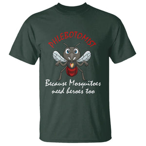 Phlebotomist Because Mosquitoes Need Heros Too T Shirt TS09 Dark Forest Green Printyourwear