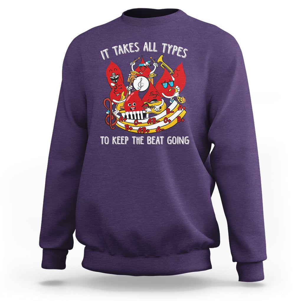 Phlebotomist Sweatshirt It Takes All Types To Keep The Beat Going TS09 Purple Printyourwear