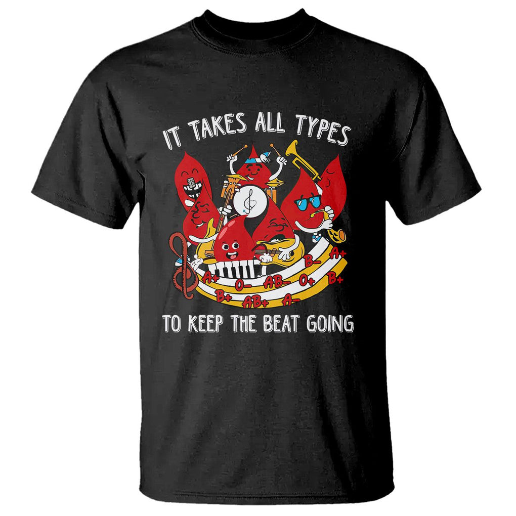 Phlebotomist T Shirt It Takes All Types To Keep The Beat Going TS09 Black Printyourwear