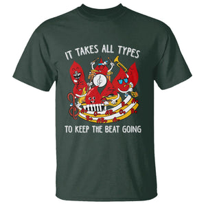 Phlebotomist T Shirt It Takes All Types To Keep The Beat Going TS09 Dark Forest Green Printyourwear