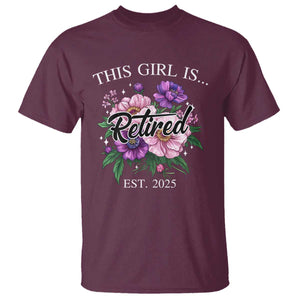 This Girl Is Retired Est 2025 T Shirt TS09 Maroon Print Your Wear