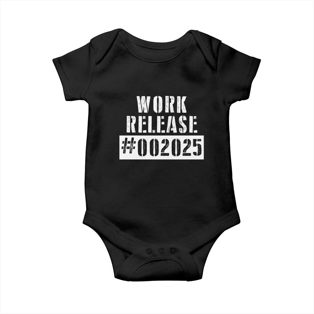 Funny Retirement 2025 Baby Onesie Work Release TS09 Black Print Your Wear