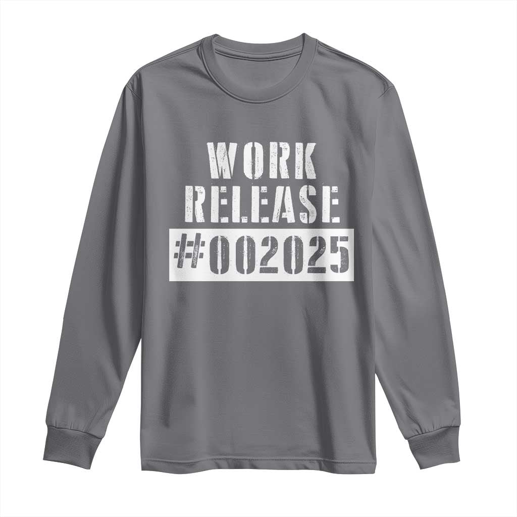 Funny Retirement 2025 Long Sleeve Shirt Work Release TS09 Charcoal Print Your Wear