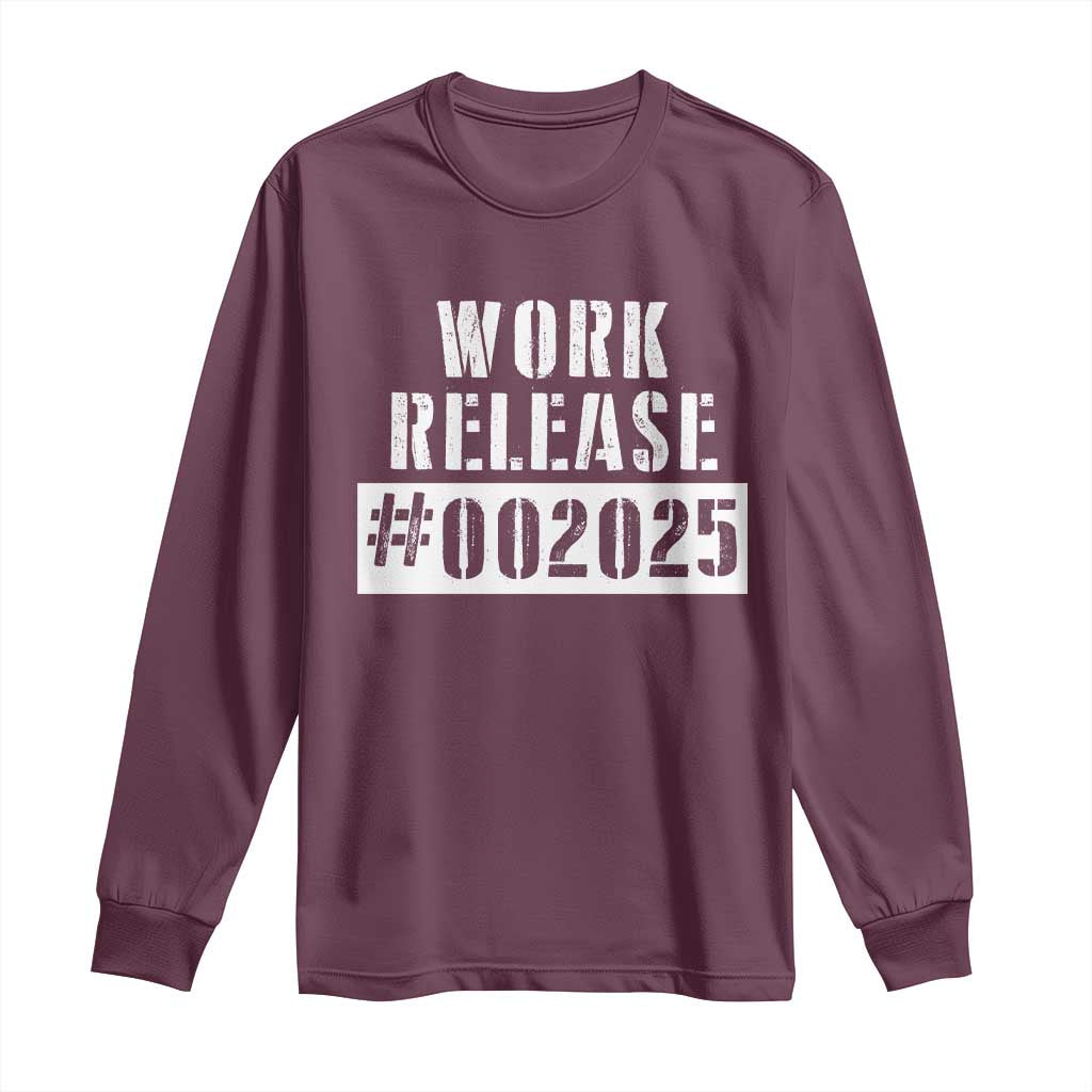 Funny Retirement 2025 Long Sleeve Shirt Work Release TS09 Maroon Print Your Wear