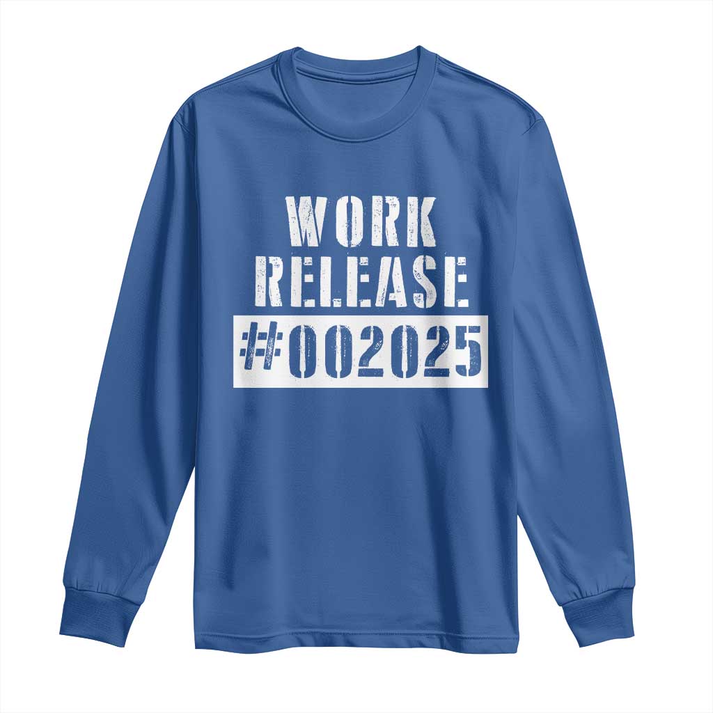 Funny Retirement 2025 Long Sleeve Shirt Work Release TS09 Royal Blue Print Your Wear