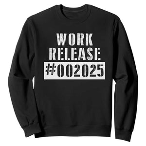 Funny Retirement 2025 Sweatshirt Work Release TS09 Black Print Your Wear