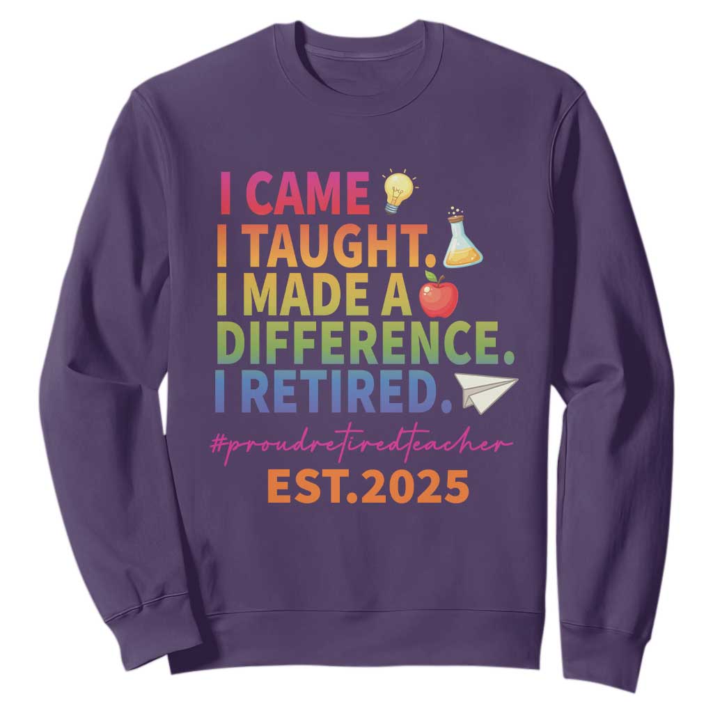 Funny Teacher Retirement 2025 Sweatshirt Came Taught Made Difference Retired TS09 Purple Print Your Wear