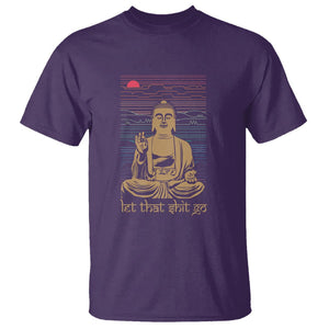 Funny Buddhism T Shirt Let That Shit Go Buddha TS09 Purple Printyourwear