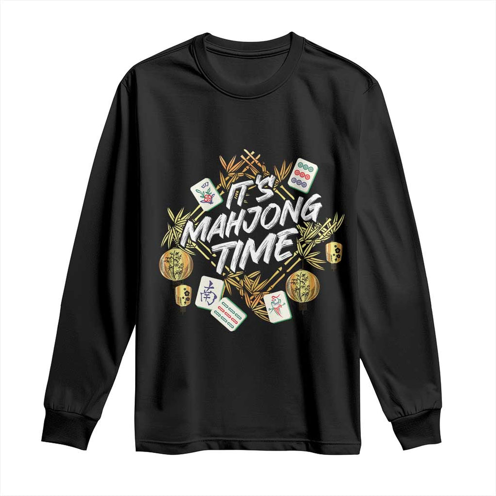 It's Mahjong Time Gambling Chinese Game Long Sleeve Shirt TS09 Black Print Your Wear