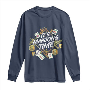 It's Mahjong Time Gambling Chinese Game Long Sleeve Shirt TS09 Navy Print Your Wear