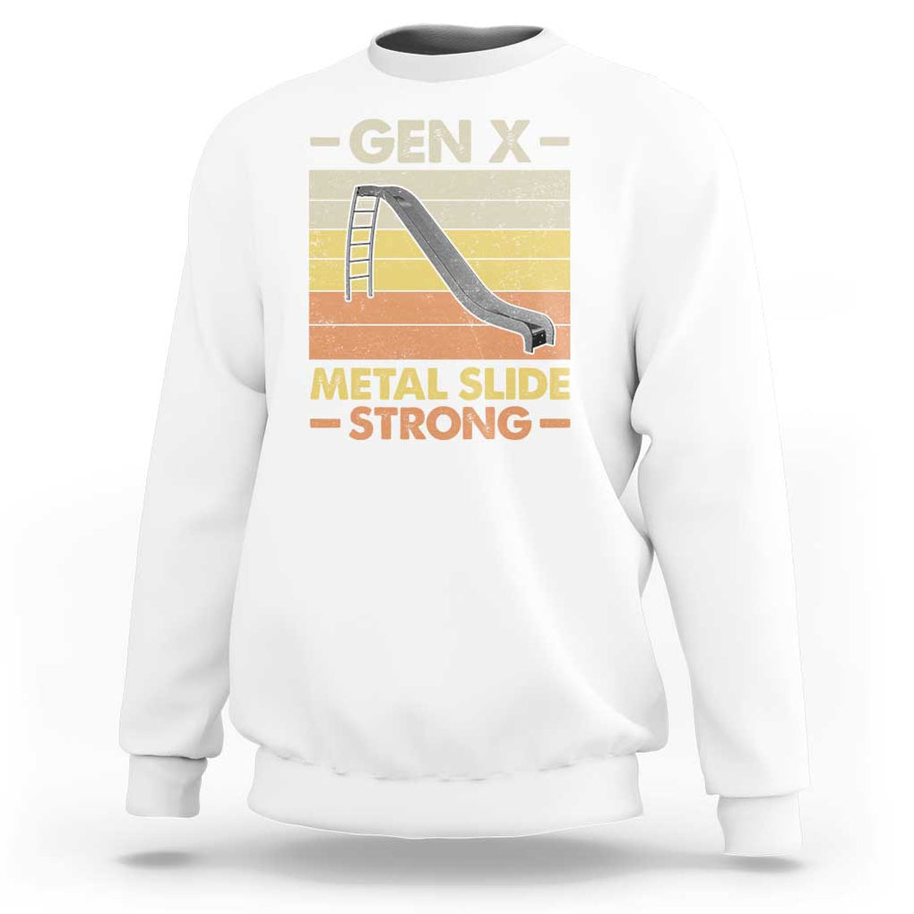 Funny Gen X Sweatshirt Metal Slide Strong Retro TS09 White Print Your Wear