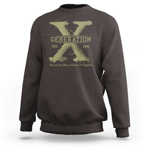 Gen X Sweatshirt Raised On Hose Water And Neglect TS09 Dark Chocolate Print Your Wear