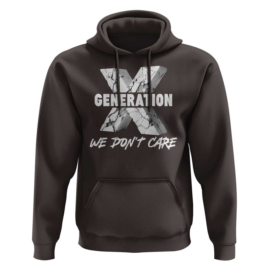 Funny Gen X We Don't Care Hoodie TS09 Dark Chocolate Print Your Wear