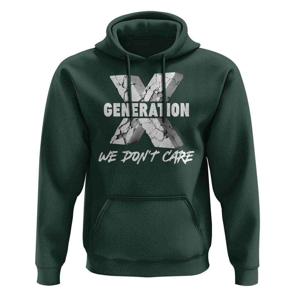 Funny Gen X We Don't Care Hoodie TS09 Dark Forest Green Print Your Wear