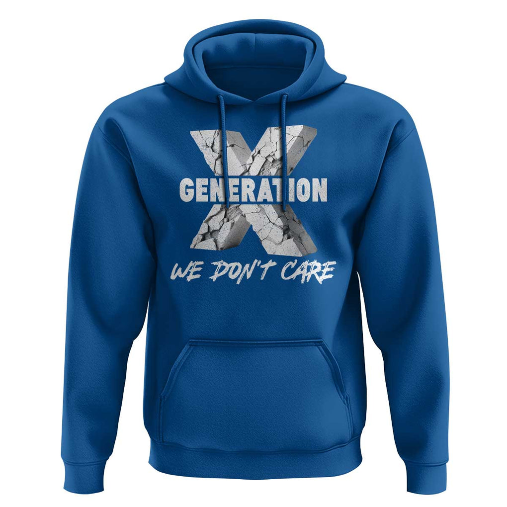 Funny Gen X We Don't Care Hoodie TS09 Royal Blue Print Your Wear