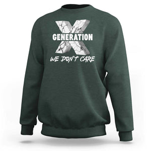 Funny Gen X We Don't Care Sweatshirt TS09 Dark Forest Green Print Your Wear