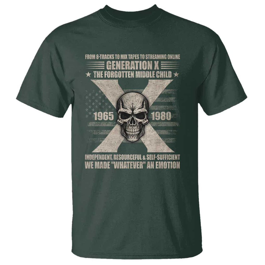 Gen X The Forgotten Middle Child T Shirt TS09 Dark Forest Green Print Your Wear