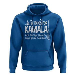 Funny Witches For Kamala Hoodie You'll Need Some Brooms To Sweep Up All That Glass TS09 Royal Blue Print Your Wear